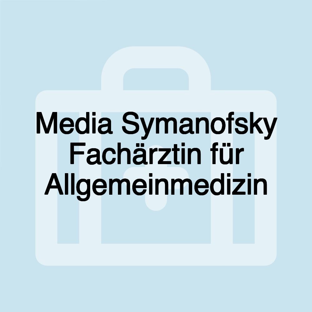 Media Symanofsky Fachärztin für Allgemeinmedizin