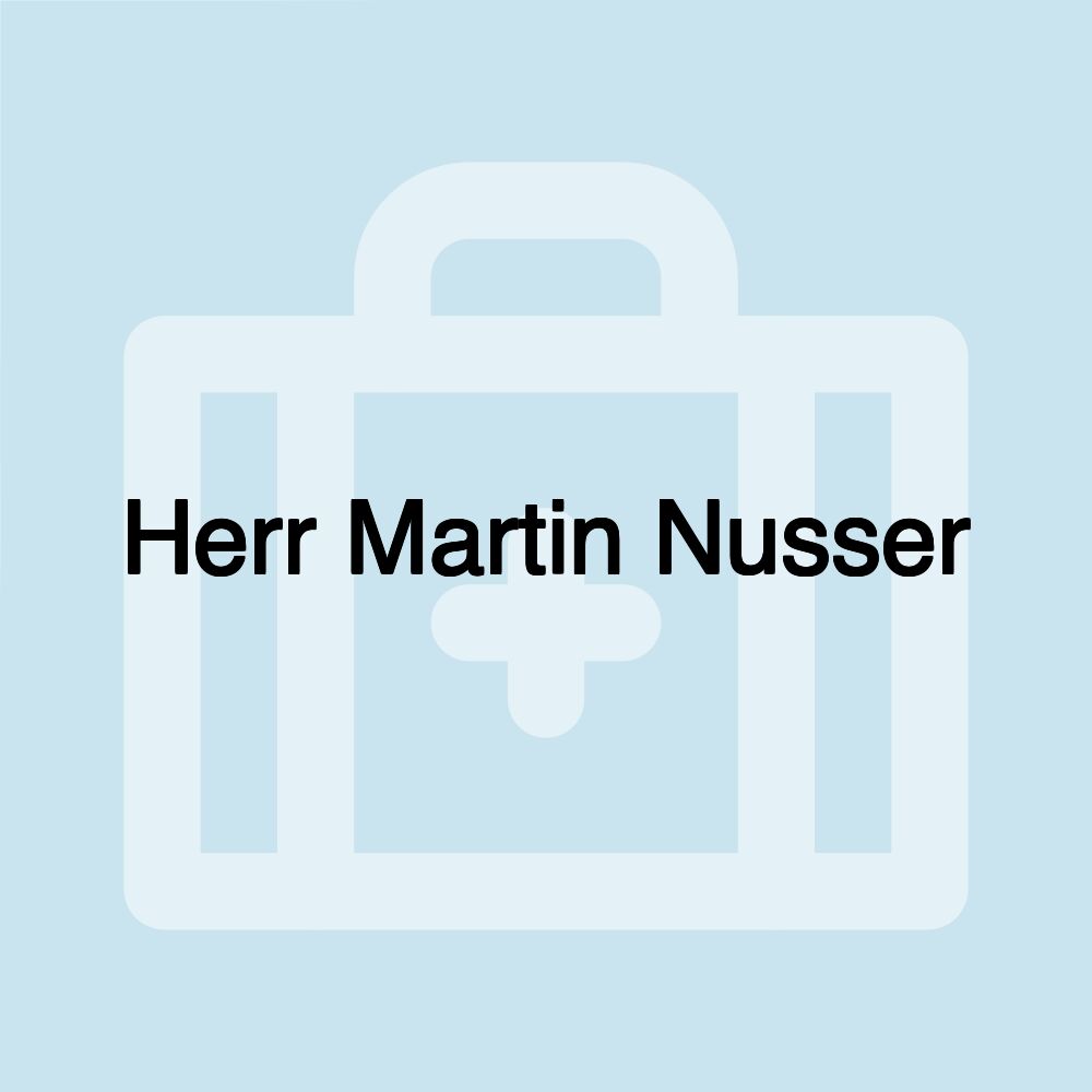 Herr Martin Nusser