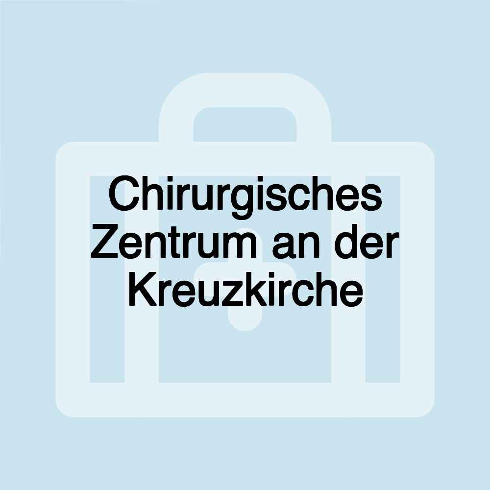 Chirurgisches Zentrum an der Kreuzkirche