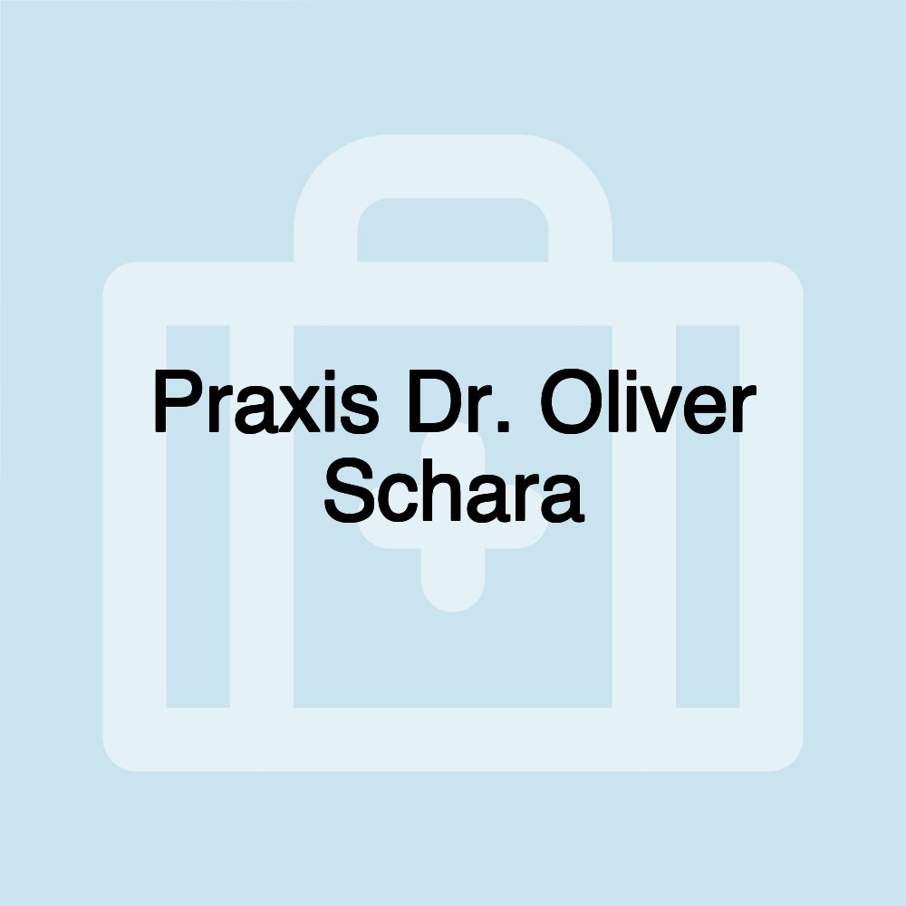 Praxis Dr. Oliver Schara