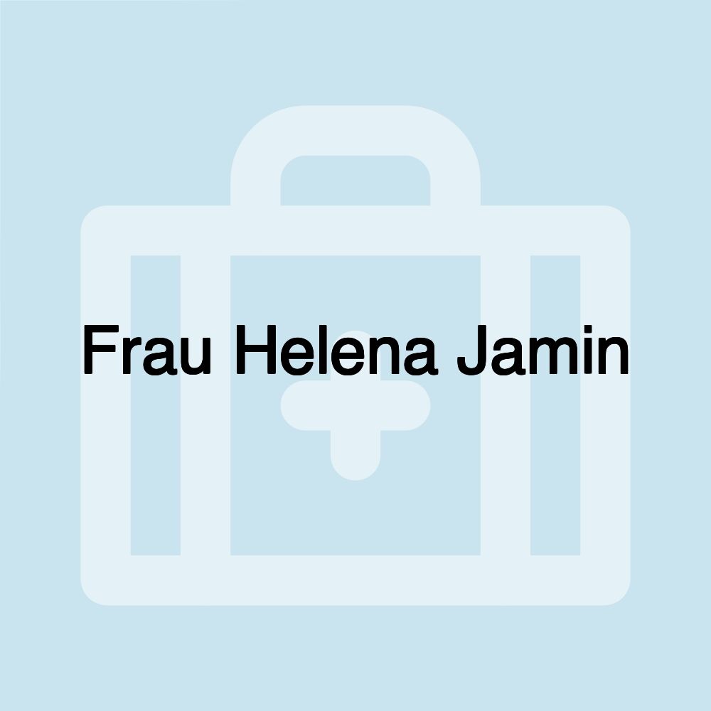 Frau Helena Jamin