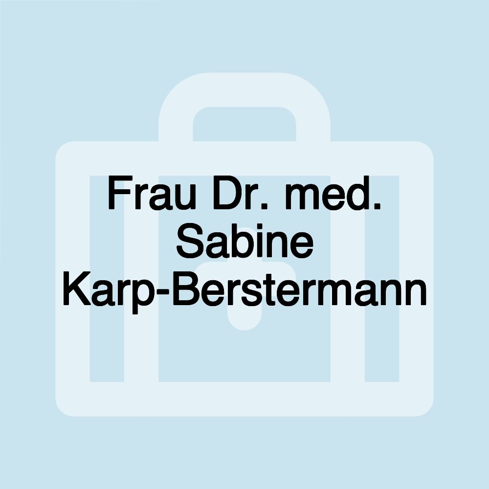 Frau Dr. med. Sabine Karp-Berstermann