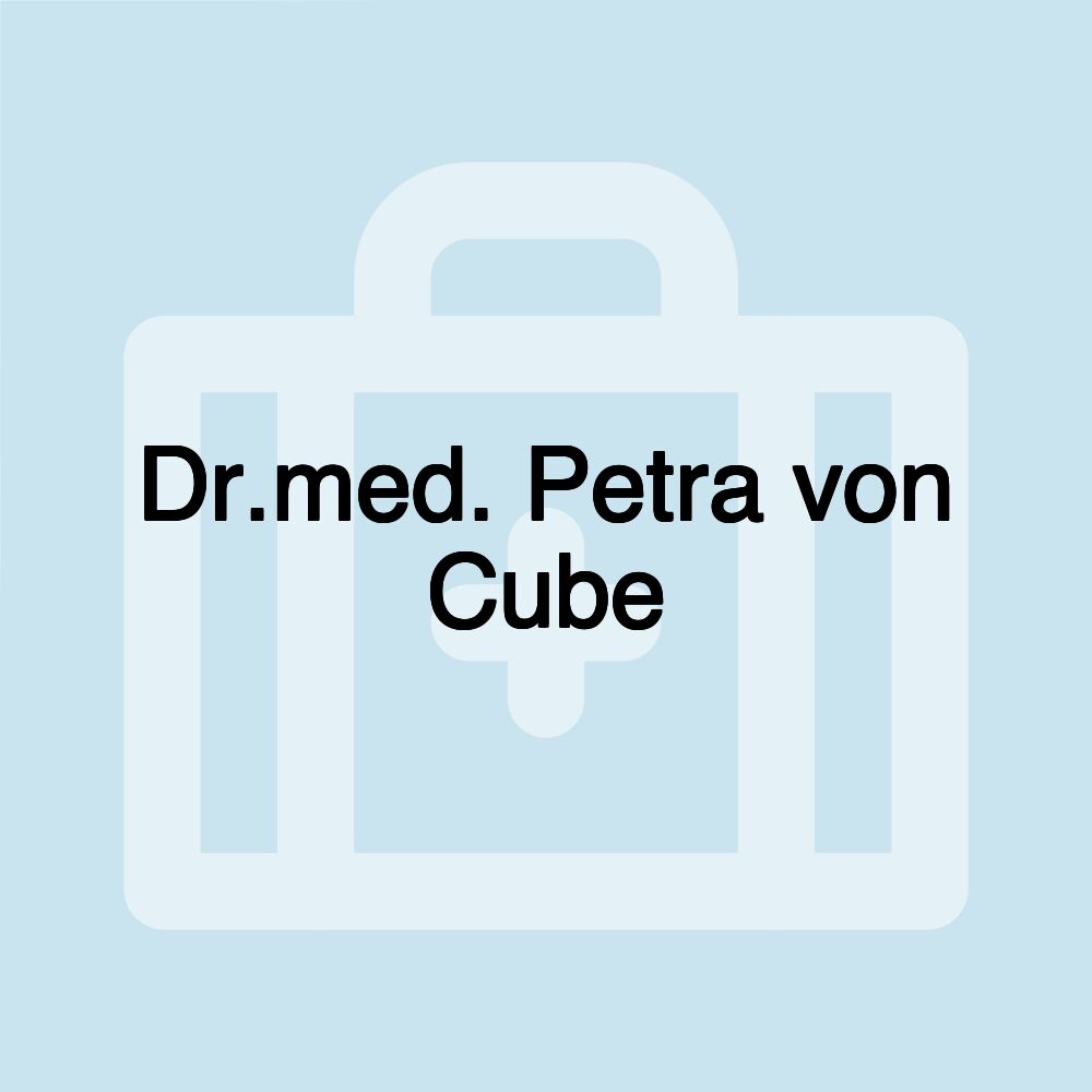 Dr.med. Petra von Cube