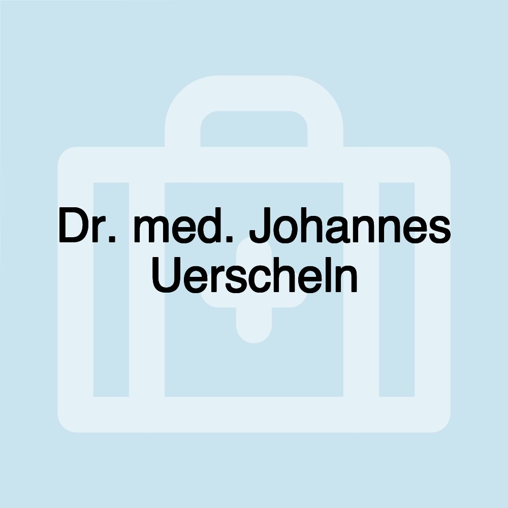 Dr. med. Johannes Uerscheln