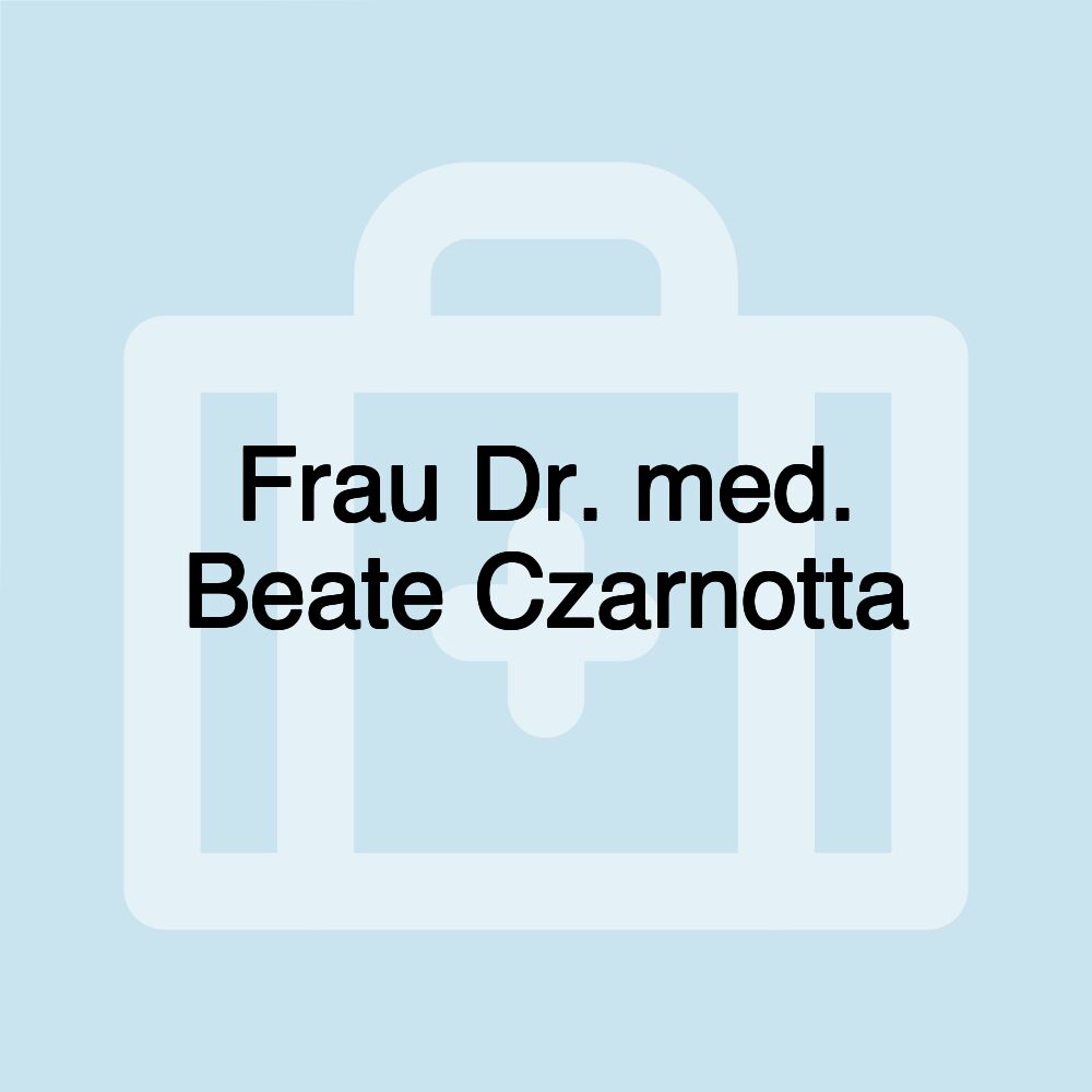 Frau Dr. med. Beate Czarnotta