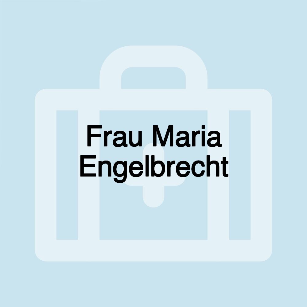 Frau Maria Engelbrecht