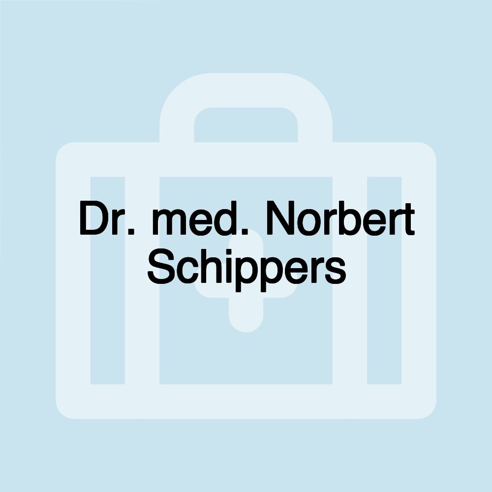 Dr. med. Norbert Schippers