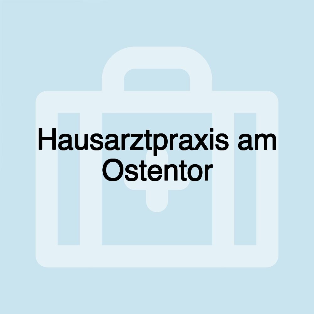 Hausarztpraxis am Ostentor