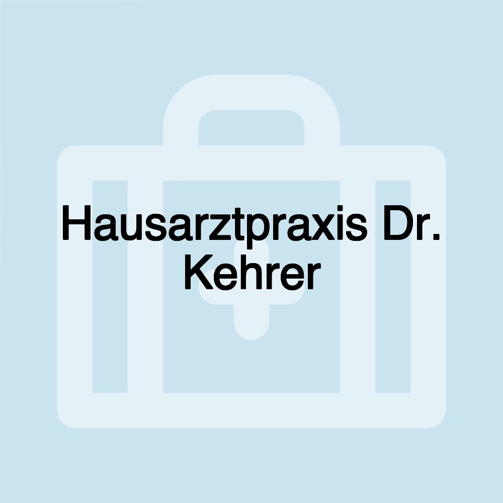 Hausarztpraxis Dr. Kehrer