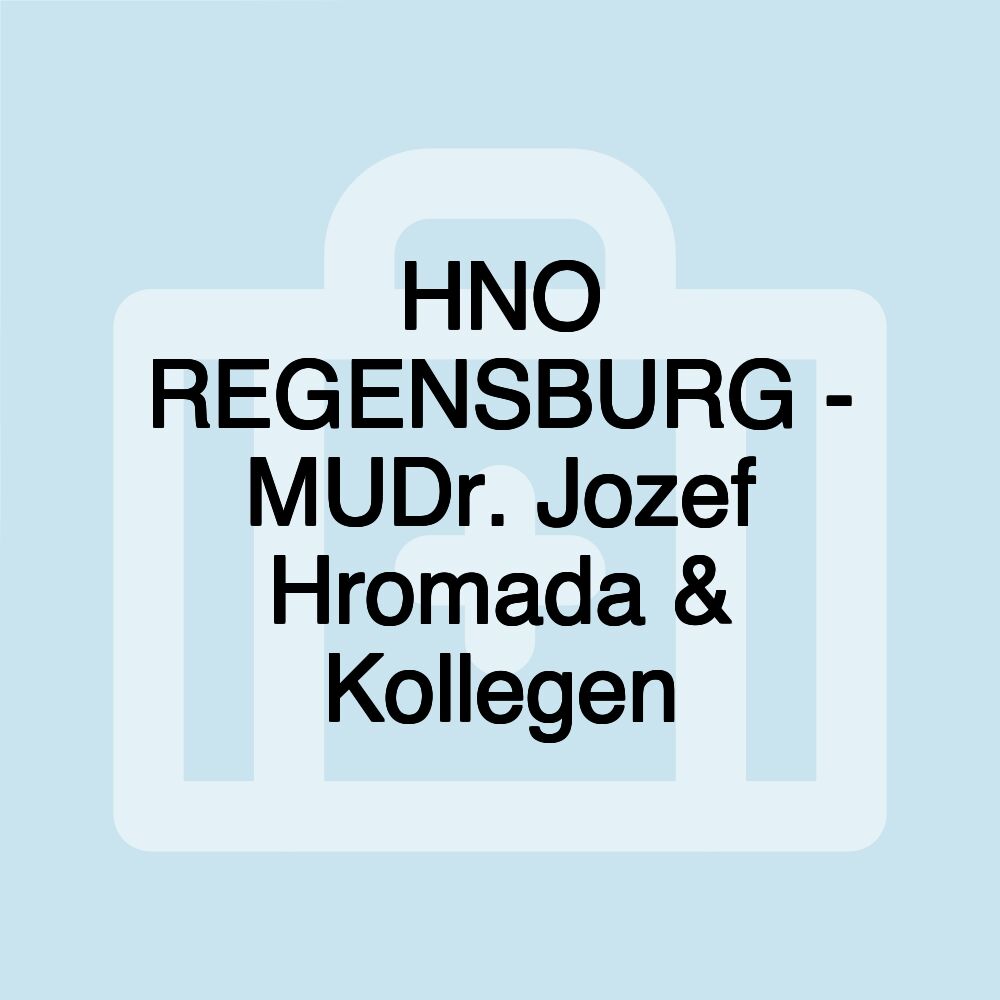 HNO REGENSBURG - MUDr. Jozef Hromada & Kollegen