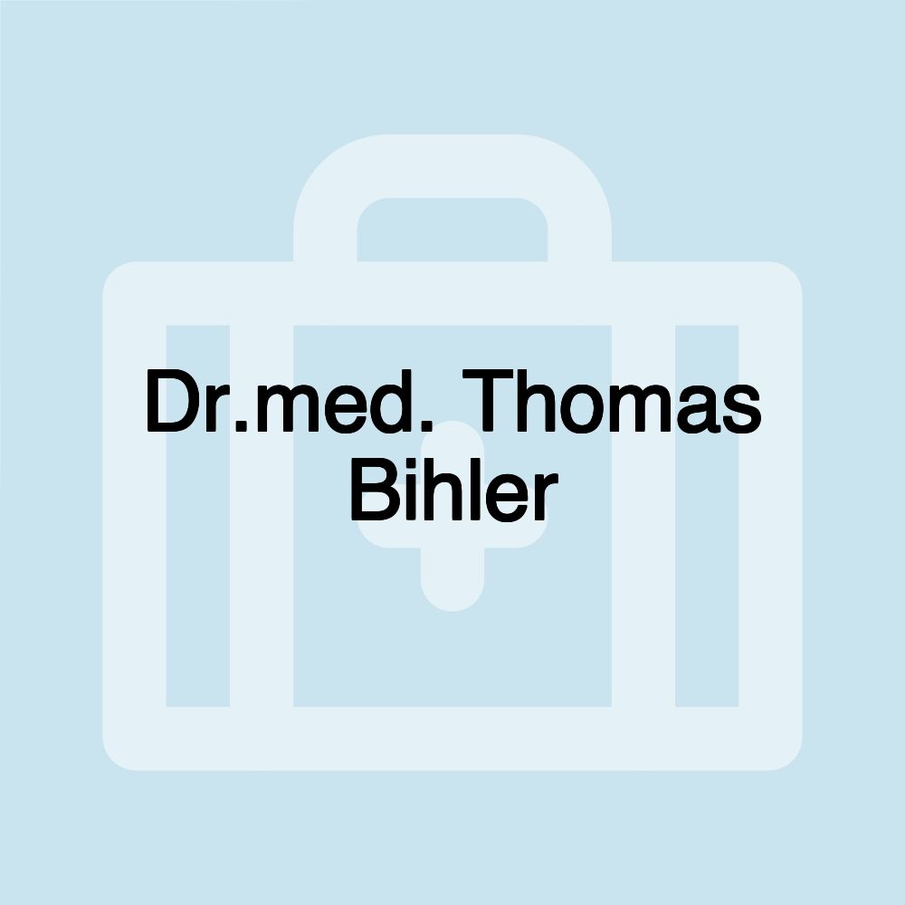 Dr.med. Thomas Bihler