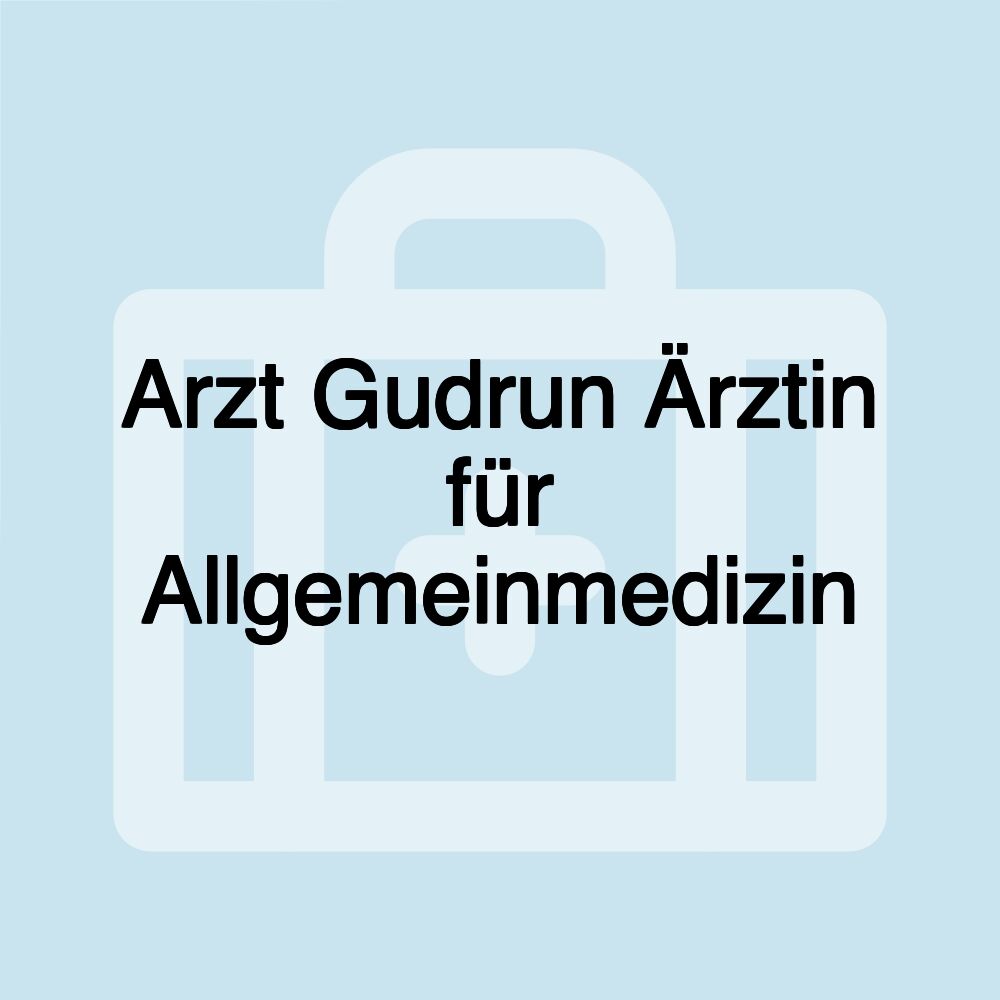 Arzt Gudrun Ärztin für Allgemeinmedizin