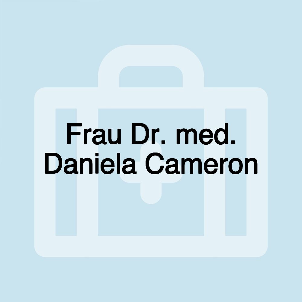 Frau Dr. med. Daniela Cameron