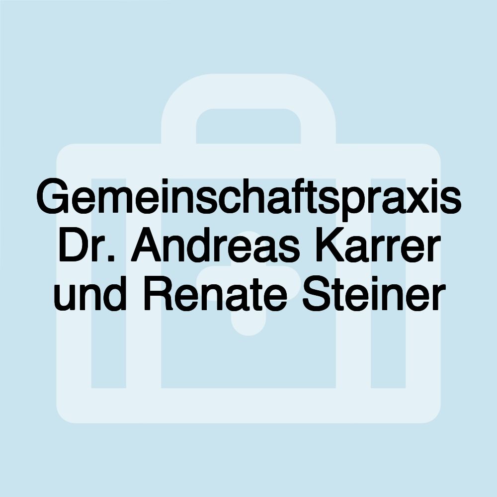 Gemeinschaftspraxis Dr. Andreas Karrer und Renate Steiner