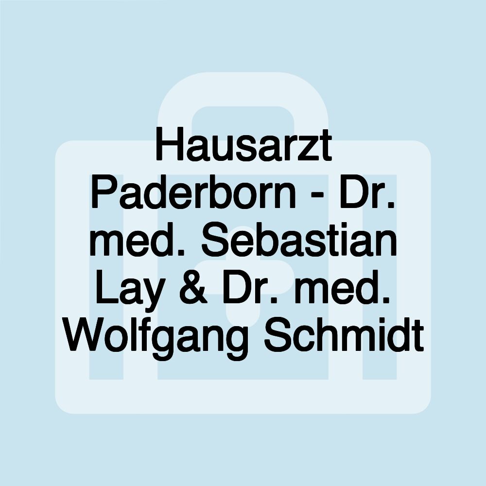 Hausarzt Paderborn - Dr. med. Sebastian Lay & Dr. med. Wolfgang Schmidt