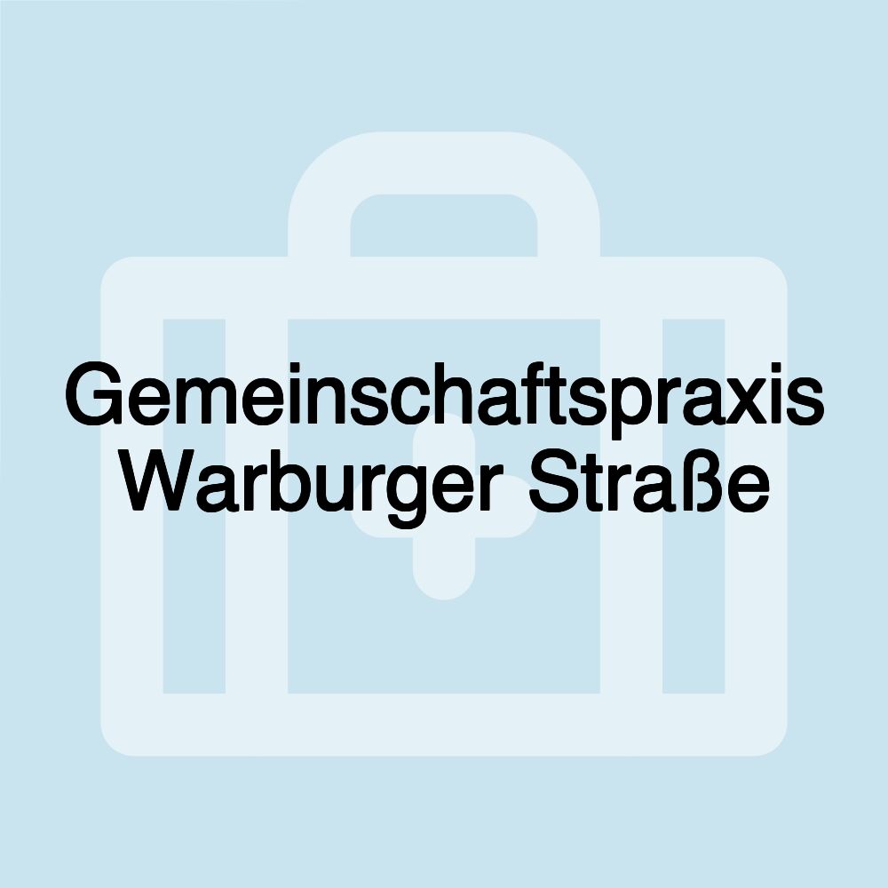 Gemeinschaftspraxis Warburger Straße