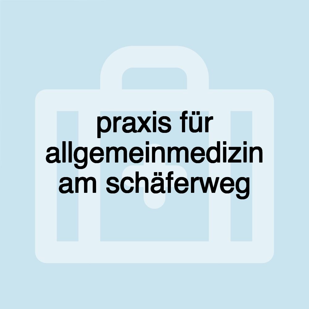 praxis für allgemeinmedizin am schäferweg