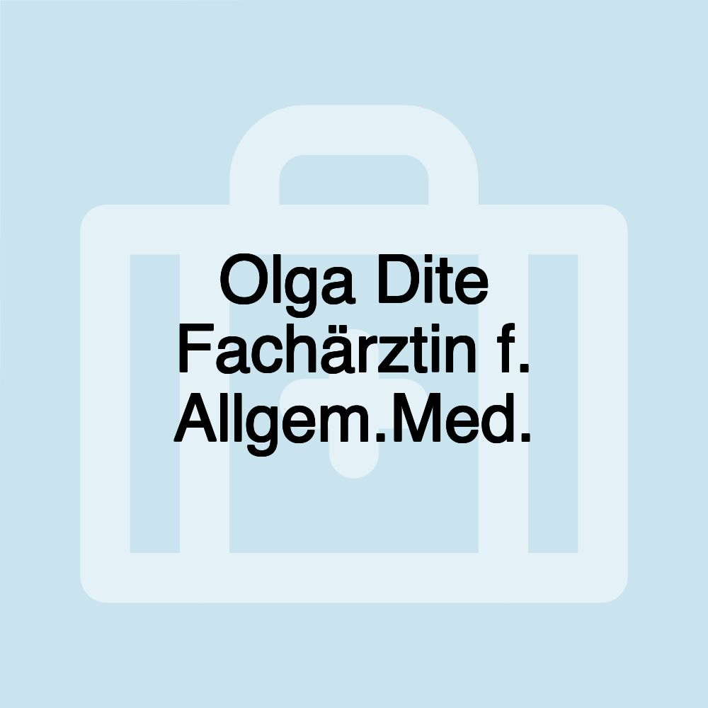 Olga Dite Fachärztin f. Allgem.Med.