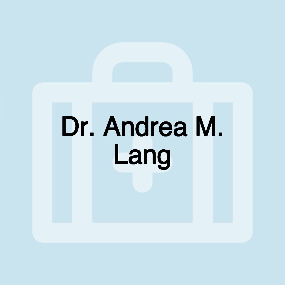 Dr. Andrea M. Lang