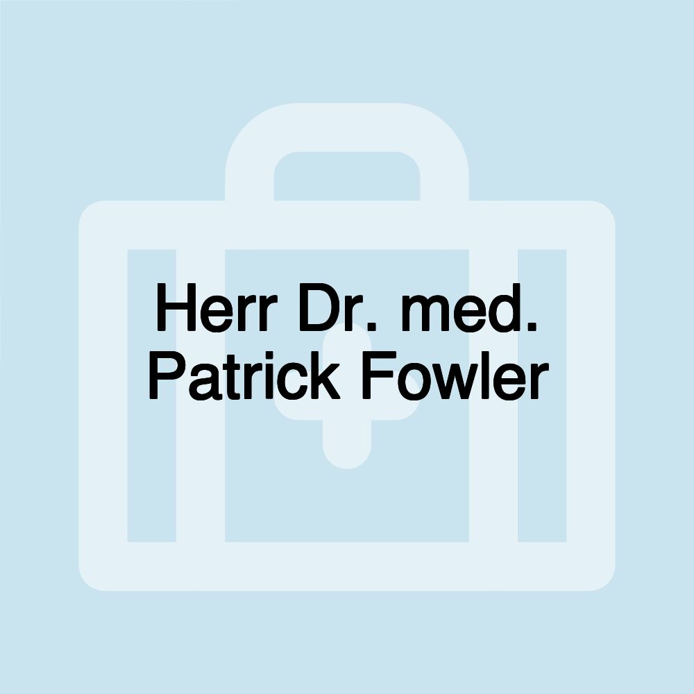 Herr Dr. med. Patrick Fowler