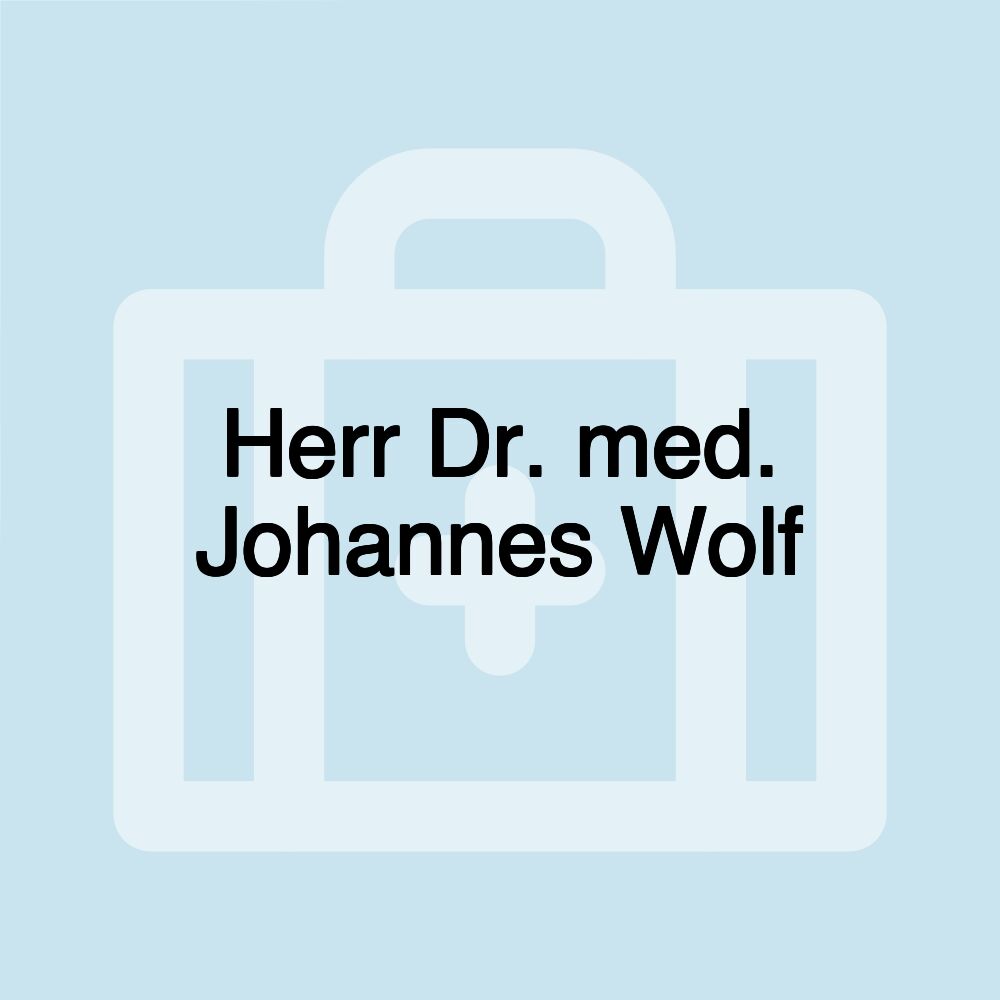 Herr Dr. med. Johannes Wolf