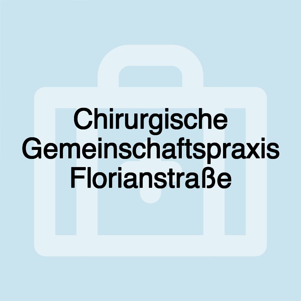 Chirurgische Gemeinschaftspraxis Florianstraße