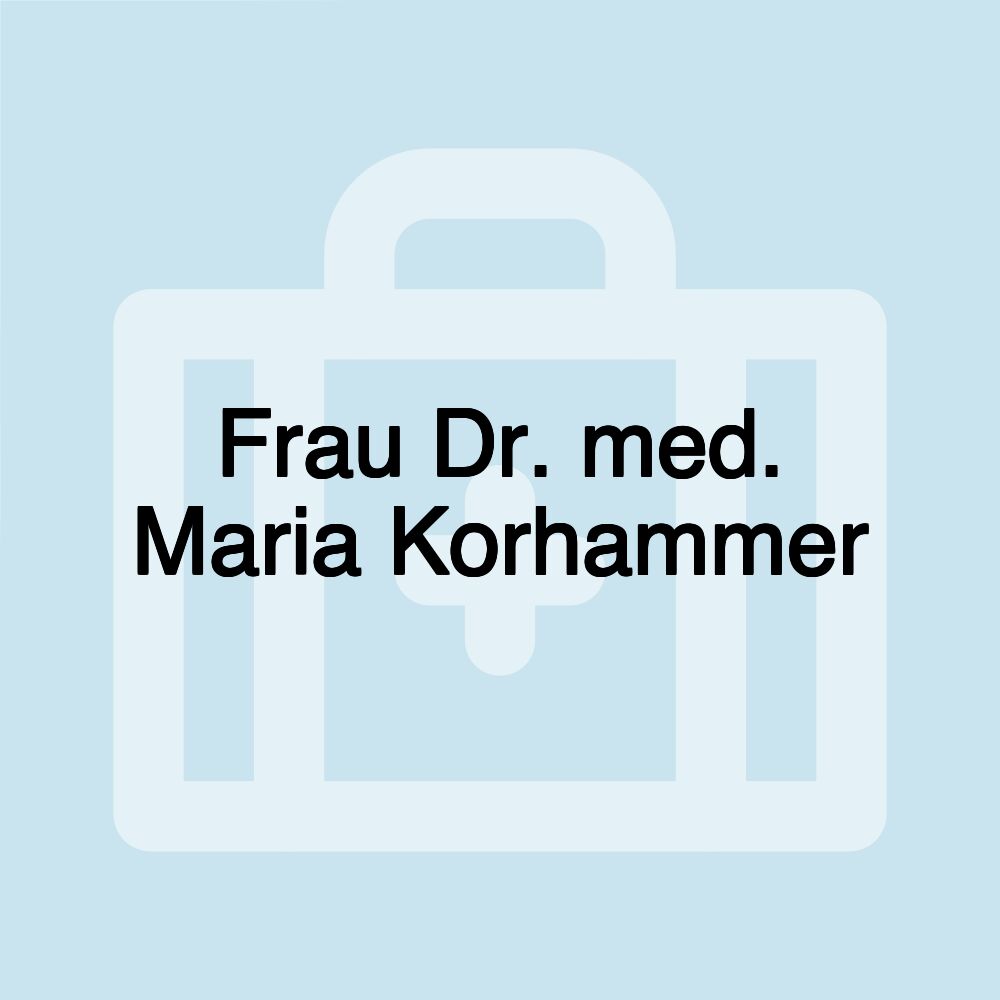 Frau Dr. med. Maria Korhammer