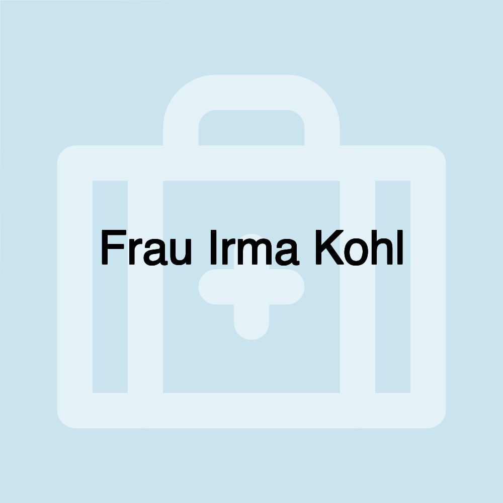 Frau Irma Kohl