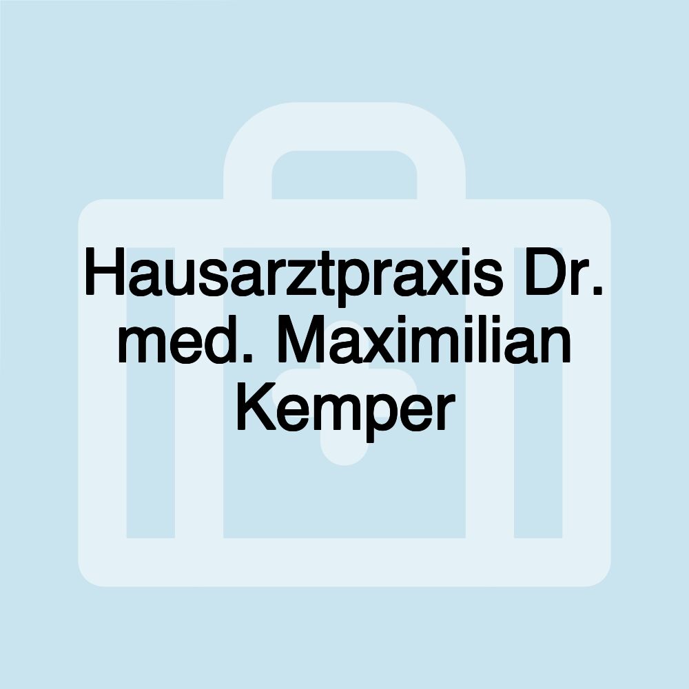 Hausarztpraxis Dr. med. Maximilian Kemper