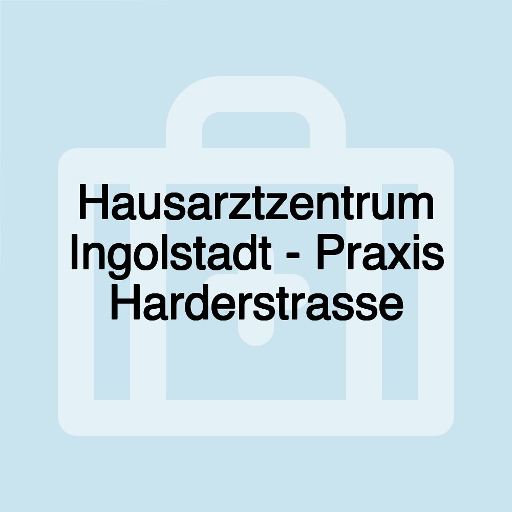 Hausarztzentrum Ingolstadt - Praxis Harderstrasse