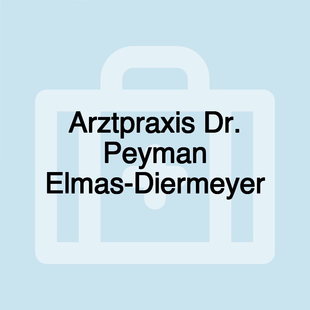 Arztpraxis Dr. Peyman Elmas-Diermeyer