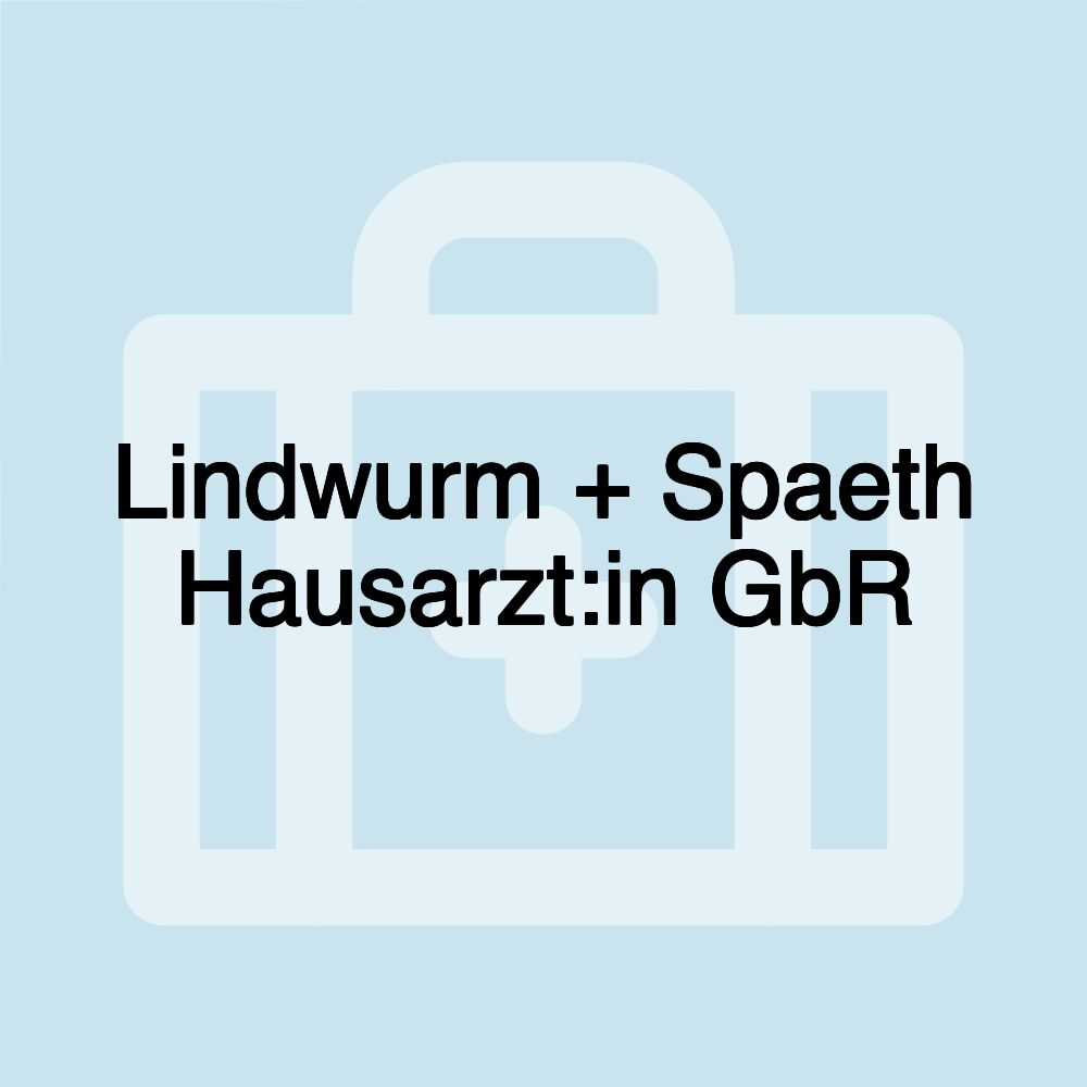 Lindwurm + Spaeth Hausarzt:in GbR