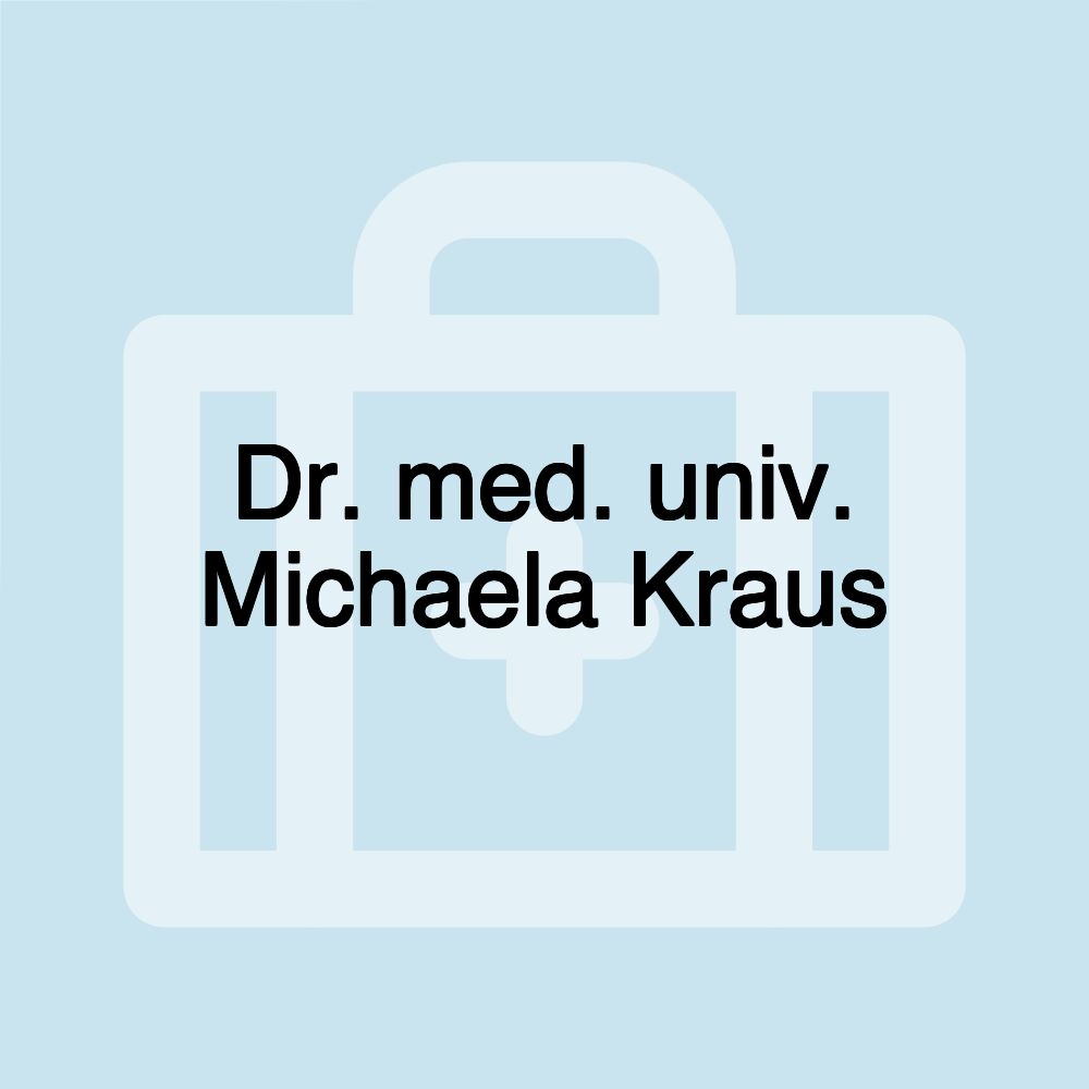 Dr. med. univ. Michaela Kraus