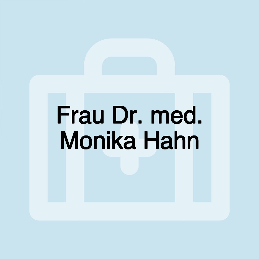 Frau Dr. med. Monika Hahn