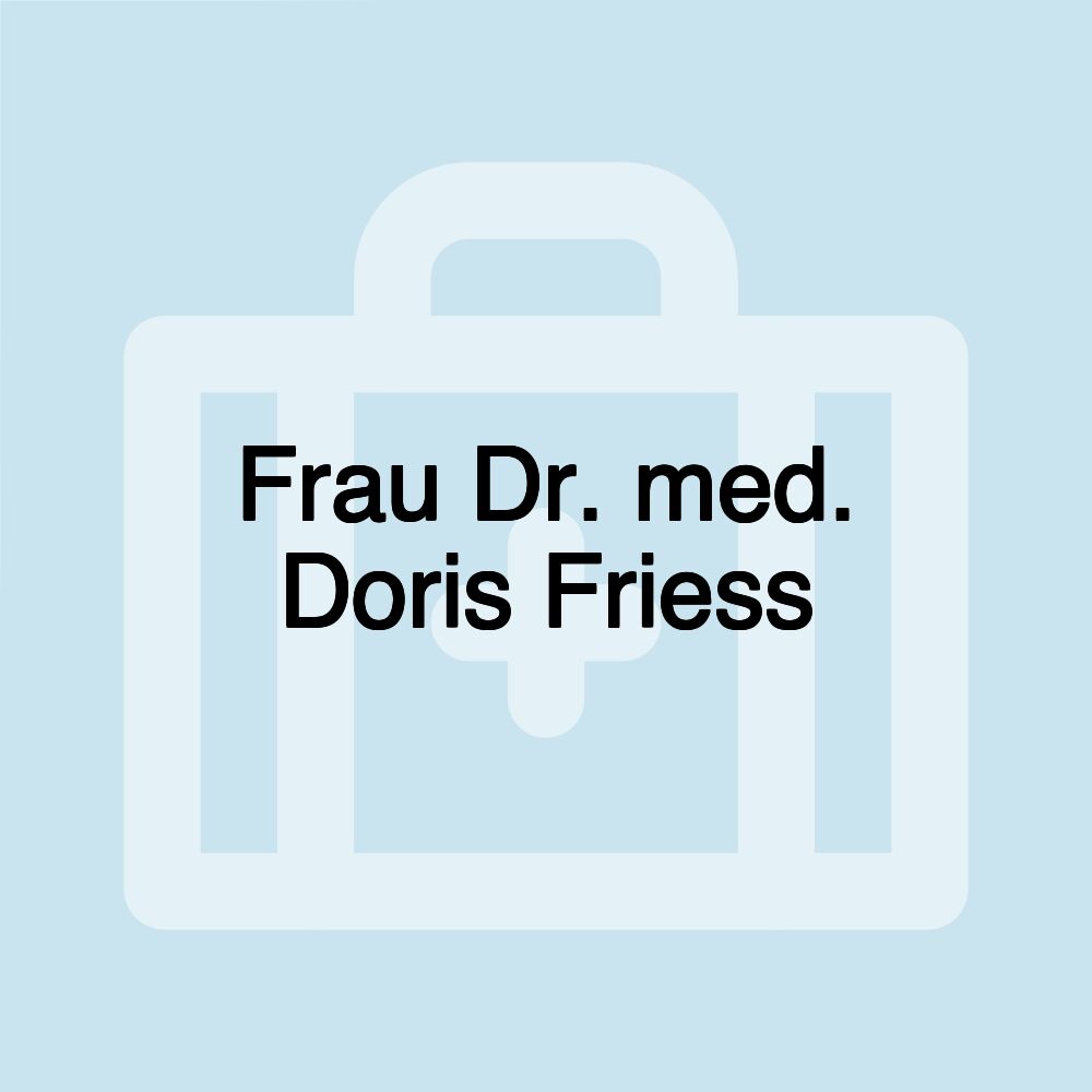 Frau Dr. med. Doris Friess