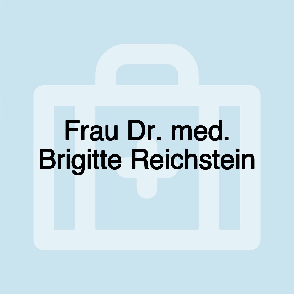 Frau Dr. med. Brigitte Reichstein