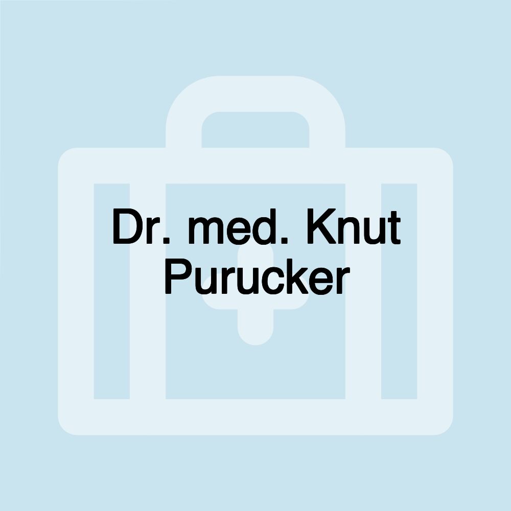 Dr. med. Knut Purucker