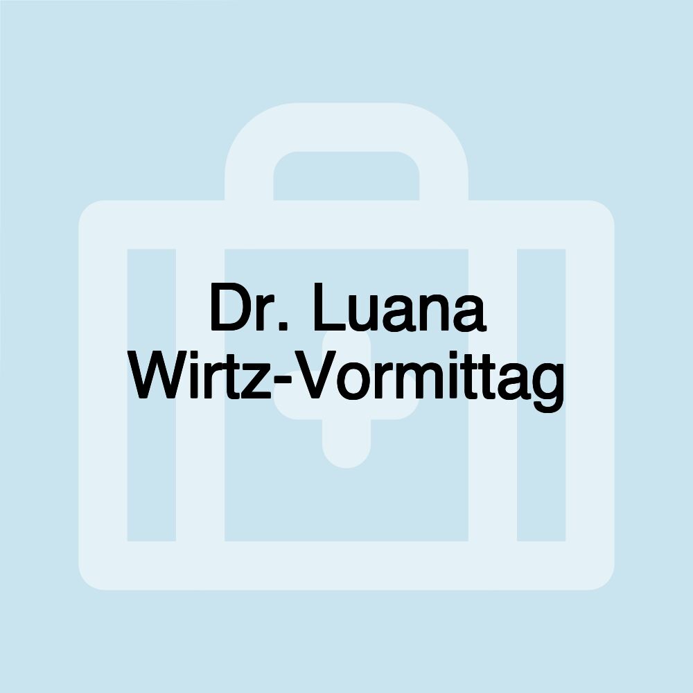 Dr. Luana Wirtz-Vormittag