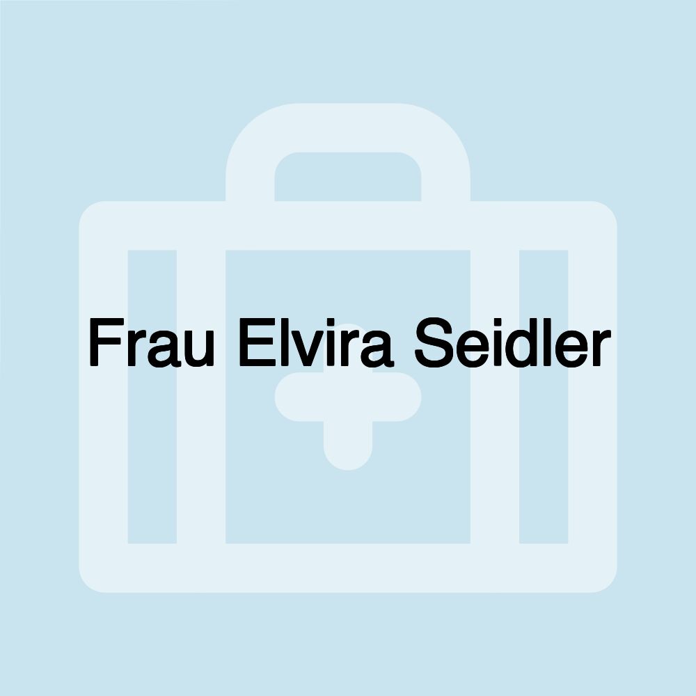 Frau Elvira Seidler