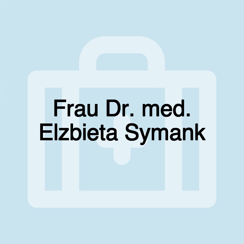 Frau Dr. med. Elzbieta Symank