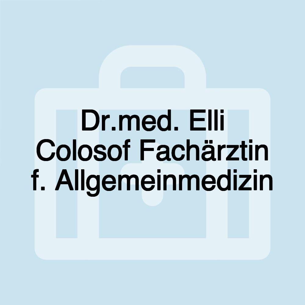 Dr.med. Elli Colosof Fachärztin f. Allgemeinmedizin