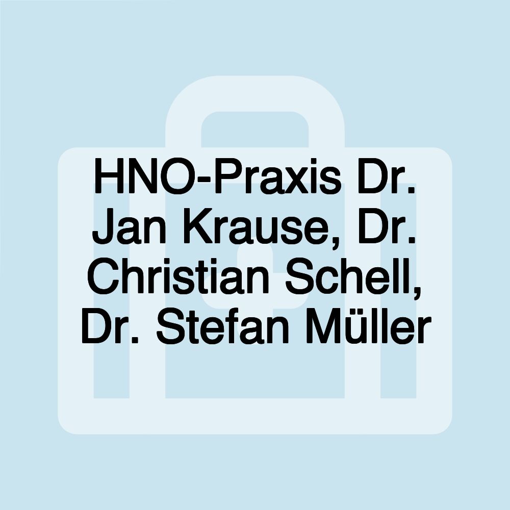 HNO-Praxis Dr. Jan Krause, Dr. Christian Schell, Dr. Stefan Müller