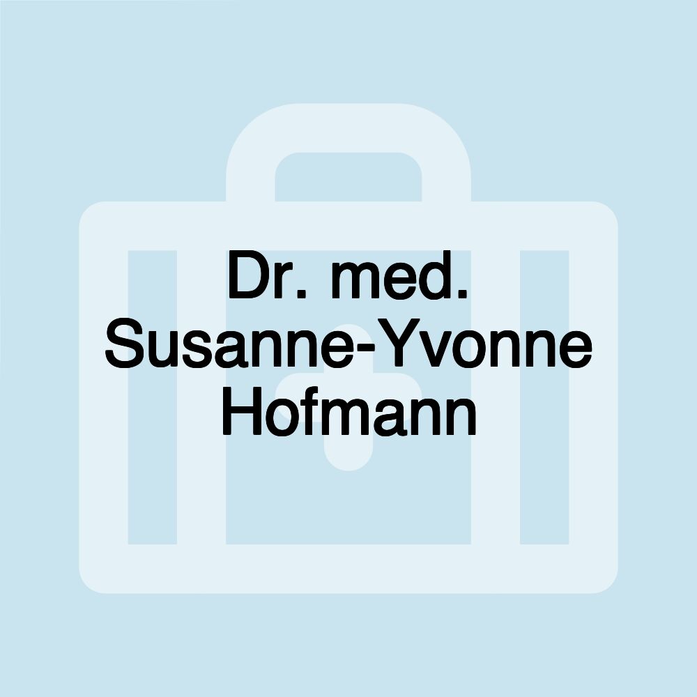 Dr. med. Susanne-Yvonne Hofmann