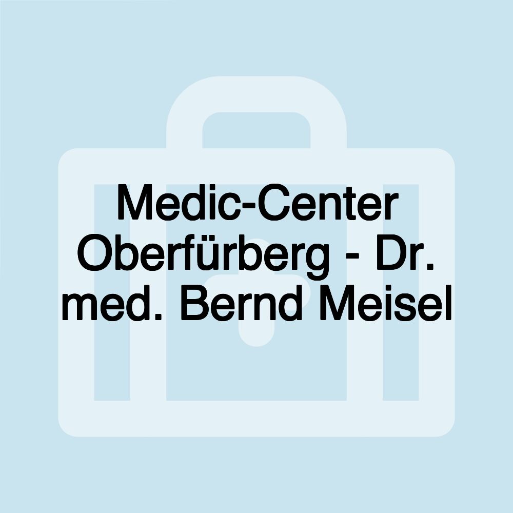 Medic-Center Oberfürberg - Dr. med. Bernd Meisel