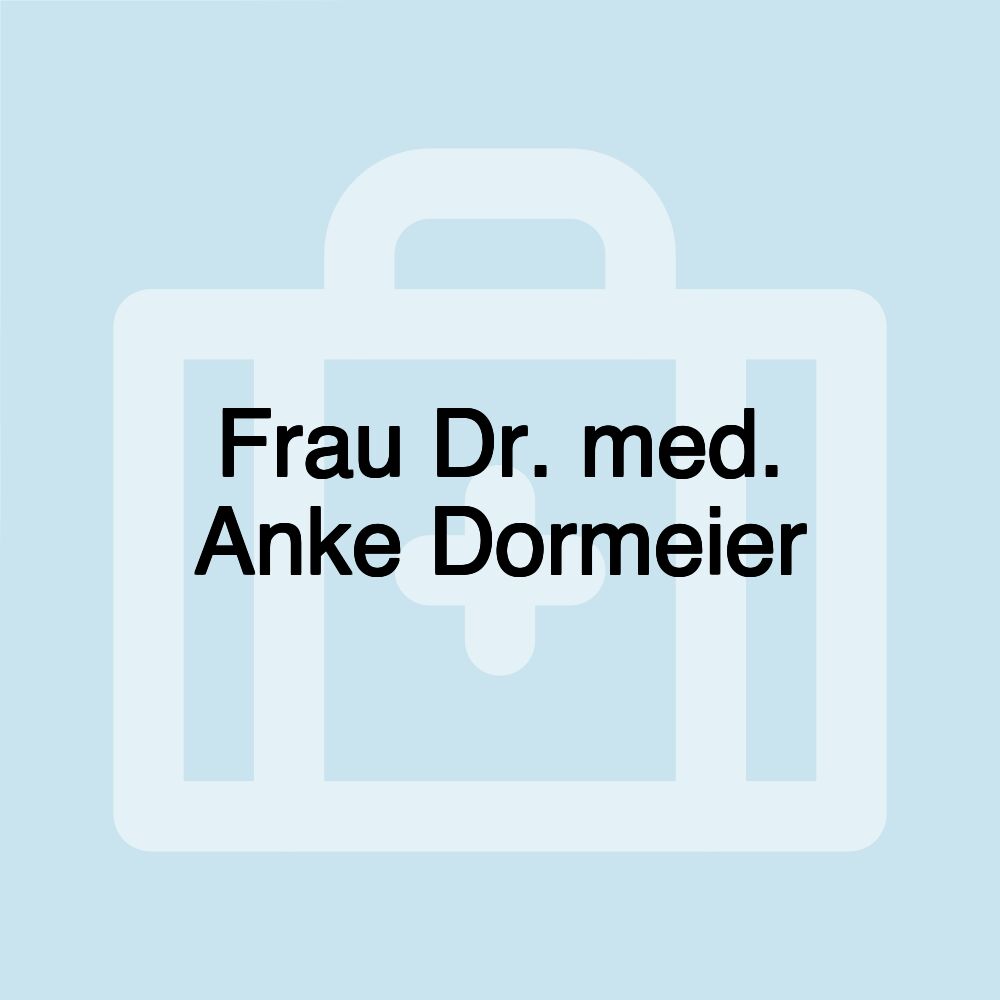 Frau Dr. med. Anke Dormeier