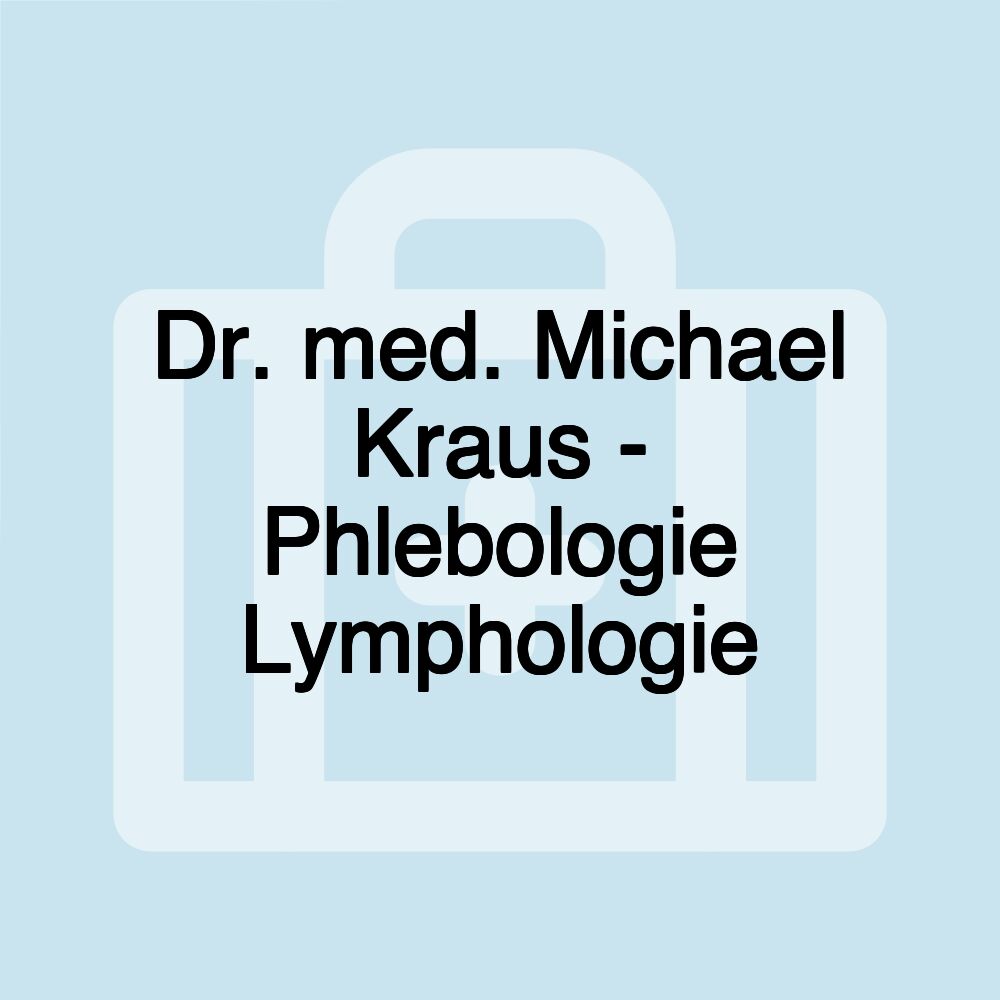 Dr. med. Michael Kraus - Phlebologie Lymphologie