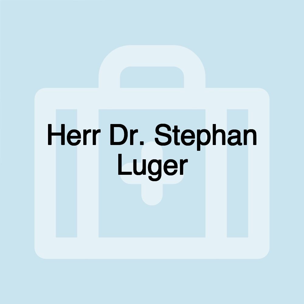 Herr Dr. Stephan Luger