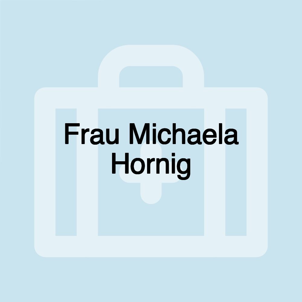 Frau Michaela Hornig