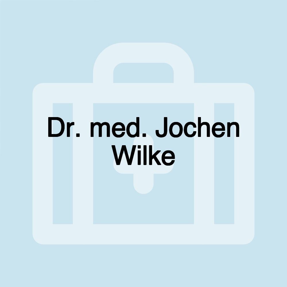 Dr. med. Jochen Wilke