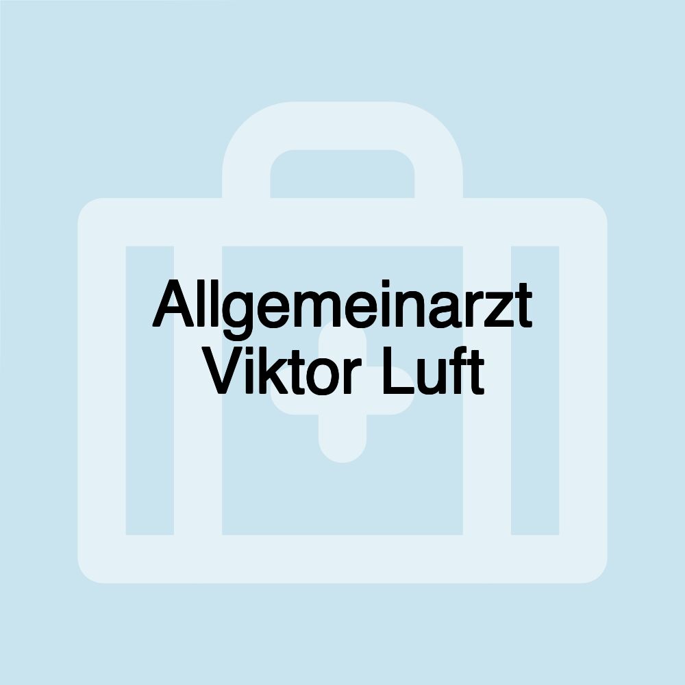 Allgemeinarzt Viktor Luft